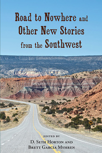 Cover image: Road to Nowhere and Other New Stories from the Southwest 9780826353146