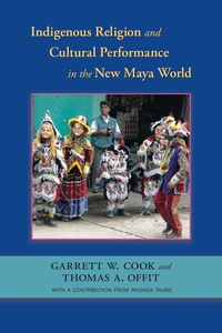 Imagen de portada: Indigenous Religion and Cultural Performance in the New Maya World 9780826353184
