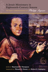 Imagen de portada: A Jesuit Missionary in Eighteenth-Century Sonora 9780826354242
