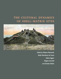 Cover image: The Cultural Dynamics of Shell-Matrix Sites 9780826354563