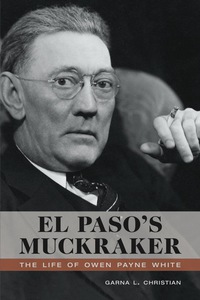 صورة الغلاف: El Paso's Muckraker 9780826355454