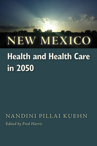表紙画像: New Mexico Health and Health Care in 2050 9780826356123