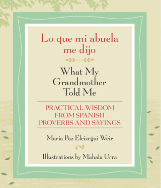 Cover image: Lo que mi abuela me dijo / What My Grandmother Told Me 9780826356345