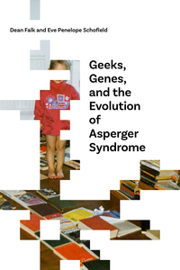 Imagen de portada: Geeks, Genes, and the Evolution of Asperger Syndrome 9780826356925