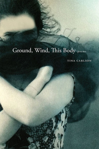 Cover image: Ground, Wind, This Body 9780826357793