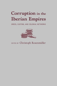 Imagen de portada: Corruption in the Iberian Empires 1st edition 9780826358257
