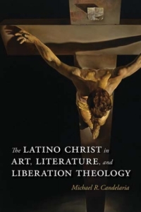 Omslagafbeelding: The Latino Christ in Art, Literature, and Liberation Theology 9780826358790