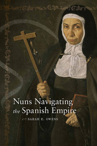 Imagen de portada: Nuns Navigating the Spanish Empire 9780826358943