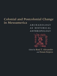 Cover image: Colonial and Postcolonial Change in Mesoamerica 1st edition 9780826359735