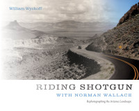 Omslagafbeelding: Riding Shotgun with Norman Wallace 9780826361417