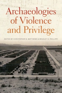 Cover image: Archaeologies of Violence and Privilege 1st edition 9780826361844