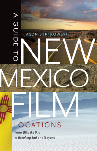 Imagen de portada: A Guide to New Mexico Film Locations 9780826362971