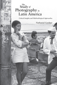 Cover image: The Study of Photography in Latin America 9780826364487