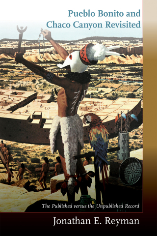 Cover image: Pueblo Bonito and Chaco Canyon Revisited 9780826366504