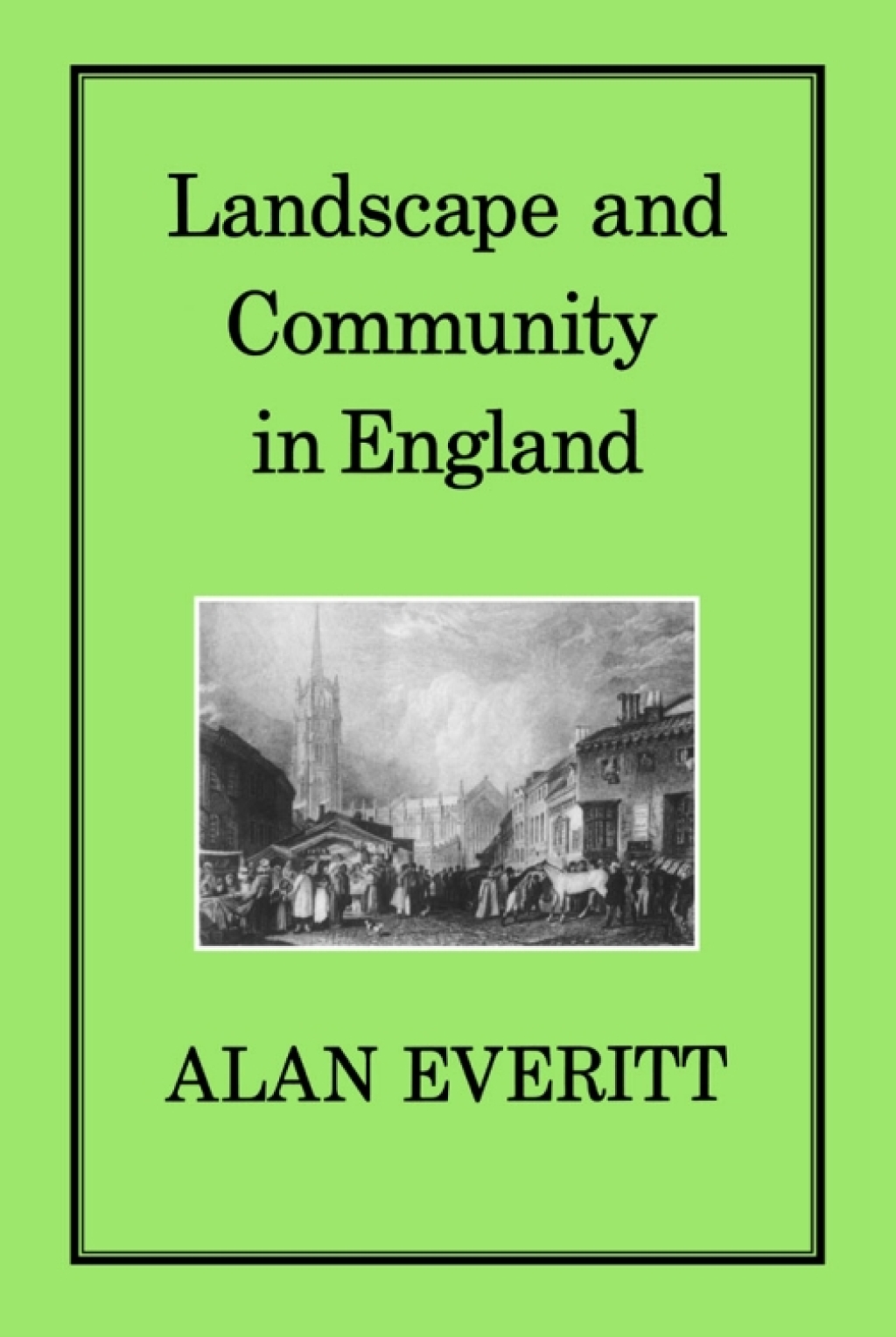 Landscape and Community in England 1st Edition
