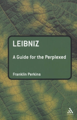 Cover image: Leibniz: A Guide for the Perplexed 1st edition 9780826489203