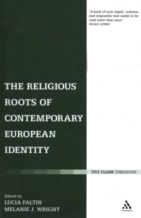 Omslagafbeelding: The Religious Roots of Contemporary European Identity 1st edition 9781441195715