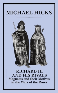 Titelbild: Richard III and his Rivals 1st edition 9781852850531