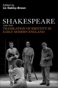 Imagen de portada: Shakespeare and the Translation of Identity in Early Modern England 1st edition 9780826441690