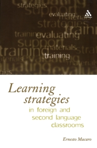 Cover image: Learning Strategies in Foreign and Second Language Classrooms 1st edition 9780826451347