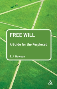 Imagen de portada: Free Will: A Guide for the Perplexed 1st edition 9781441102096