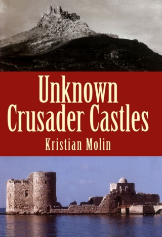 Immagine di copertina: Unknown Crusader Castles 1st edition 9781852852610