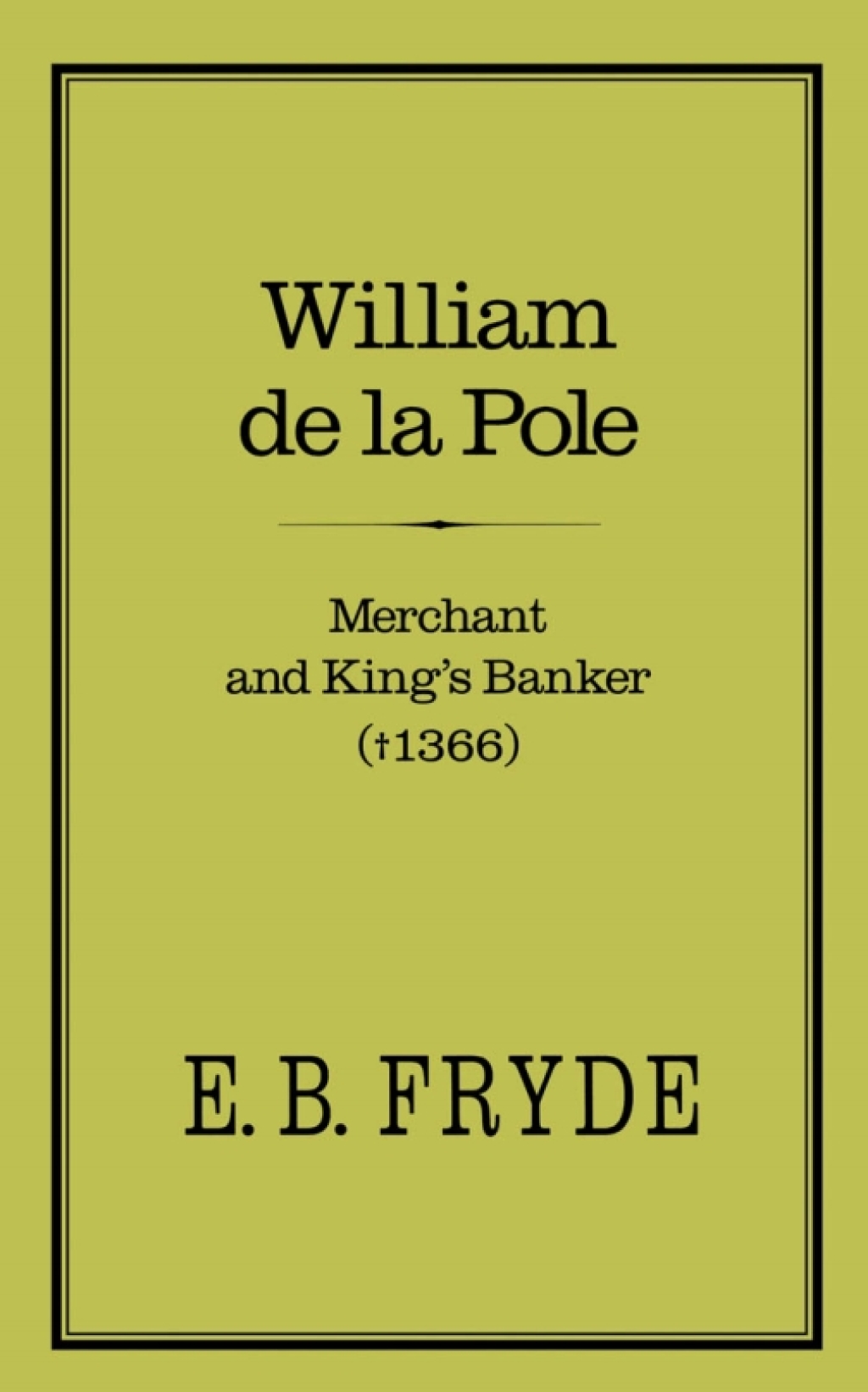 William de la Pole Merchant and Kings Banker  1st Edition eBook Rental