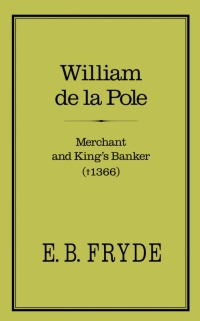 Cover image: William de la Pole: Merchant and King's Banker 1st edition 9780907628354