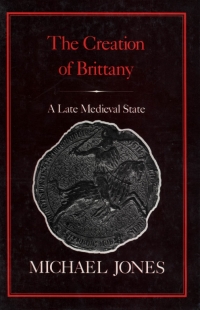 表紙画像: Creation of Brittany 1st edition 9780907628804