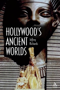 صورة الغلاف: Hollywood's Ancient Worlds 1st edition 9781847250070