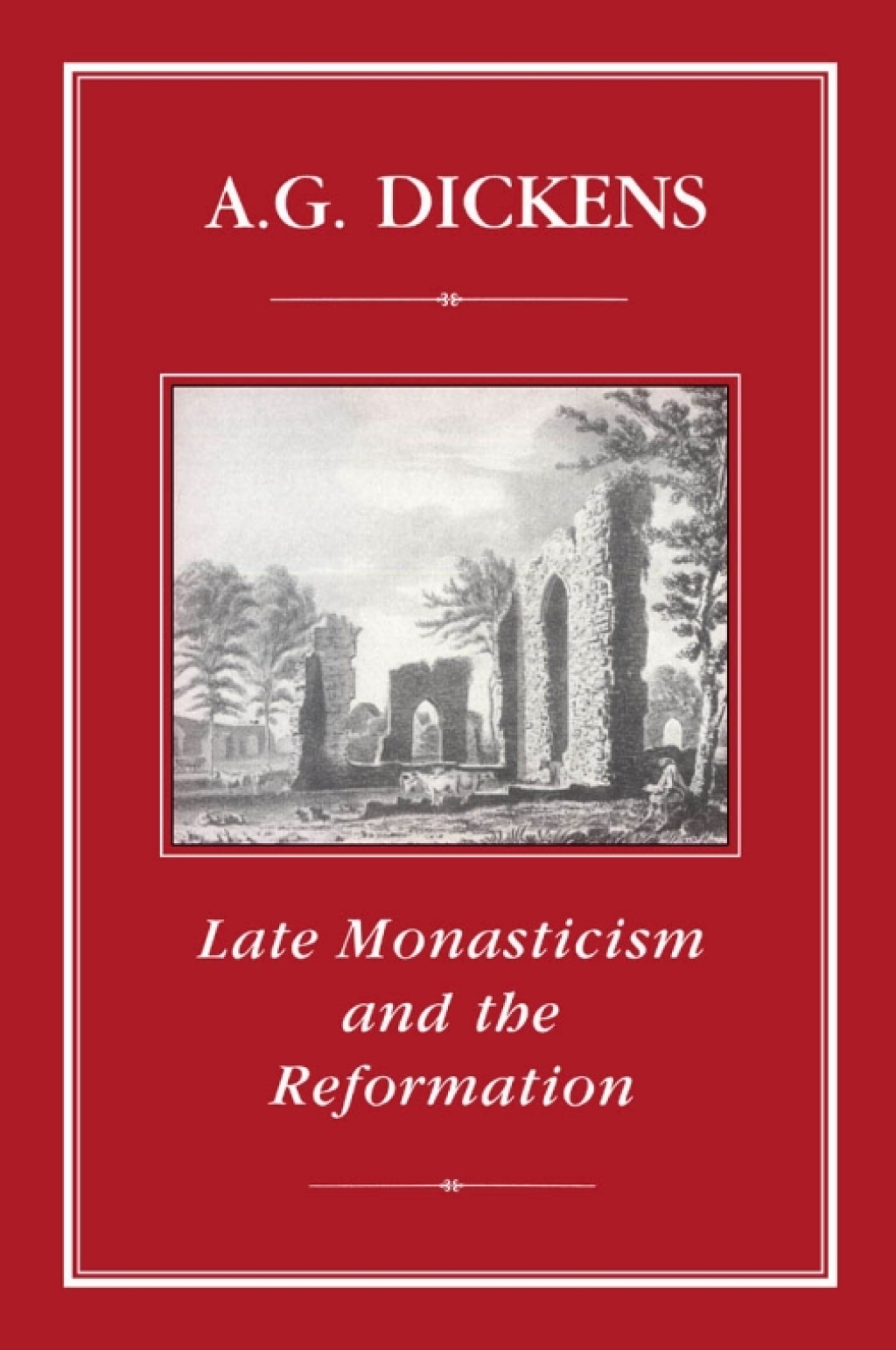 Late Monasticism and Reformation 1st Edition