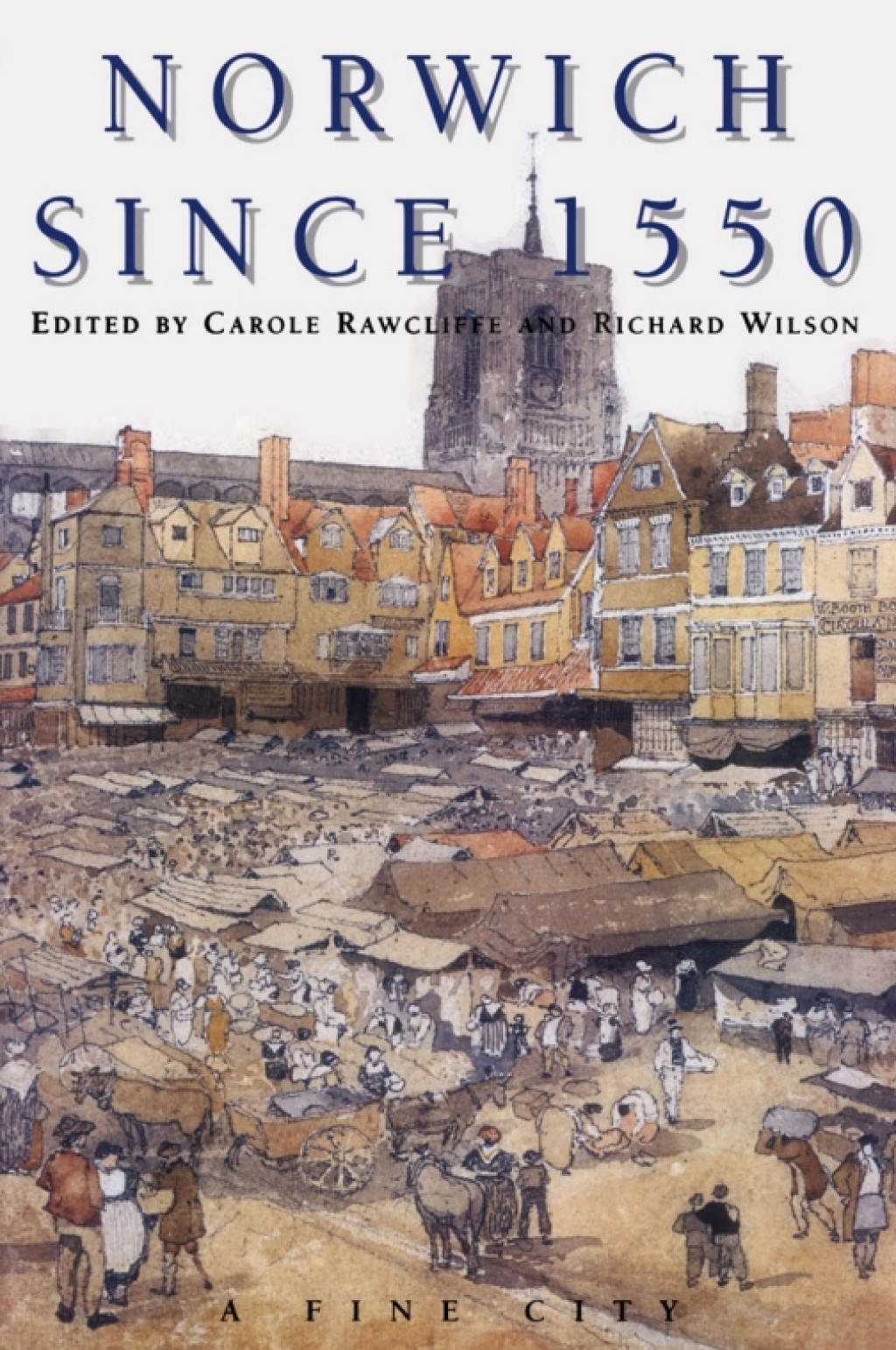 Norwich Since 1550 1st Edition