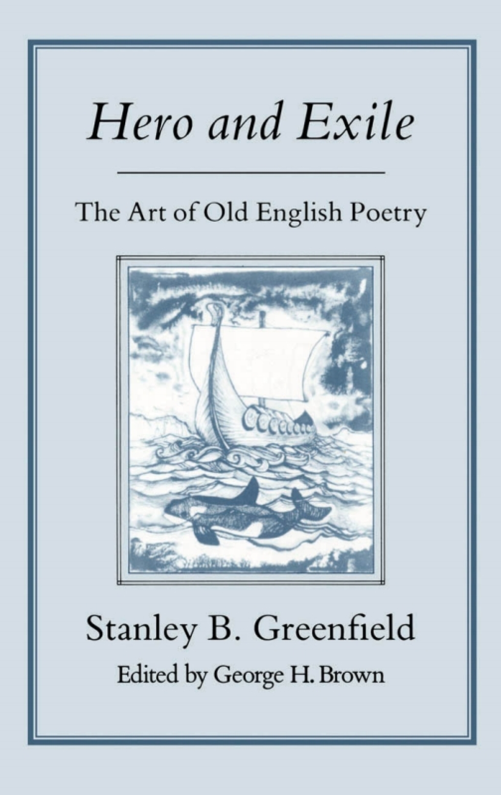 Hero and Exile The Art of Old English Poetry 1st Edition
