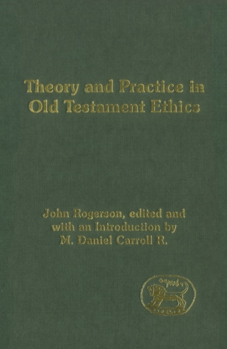 Imagen de portada: Theory and Practice in Old Testament Ethics 1st edition 9781441100757