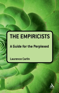 صورة الغلاف: The Empiricists: A Guide for the Perplexed 1st edition 9781847061997