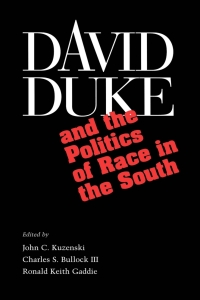 Cover image: David Duke and the Politics of Race in the South 9780826512666