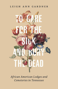 Imagen de portada: To Care for the Sick and Bury the Dead 9780826502537