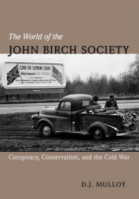 Cover image: The World of the John Birch Society 9780826519818