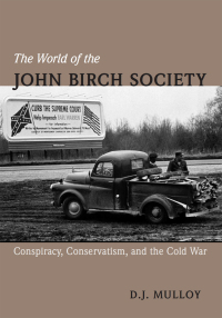 Cover image: The World of the John Birch Society 9780826519818