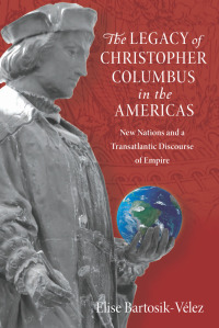 Omslagafbeelding: The Legacy of Christopher Columbus in the Americas 9780826519542