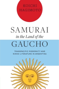 表紙画像: Samurai in the Land of the Gaucho 9780826505699