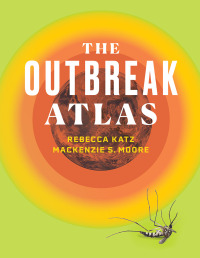 表紙画像: The Outbreak Atlas 9780826506610