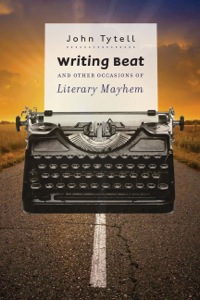 Titelbild: Writing Beat and Other Occasions of Literary Mayhem 9780826520142