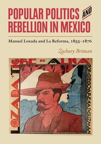 Cover image: Popular Politics and Rebellion in Mexico 9780826520449