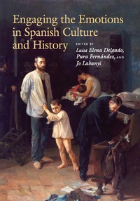 Imagen de portada: Engaging the Emotions in Spanish Culture and History 9780826520869