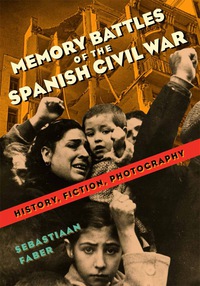 Cover image: Memory Battles of the Spanish Civil War 9780826521781