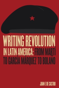 Omslagafbeelding: Writing Revolution in Latin America 9780826522597