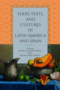 Imagen de portada: Food, Texts, and Cultures in Latin America and Spain 9780826522818