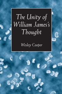 Cover image: The Unity of William James's Thought 9780826513878