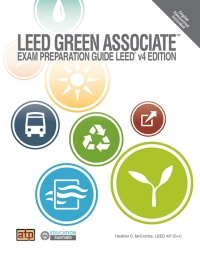 Cover image: LEED Green Associate™ Exam Preparation Guide, LEED® v4 Edition 1st edition 9780826912947